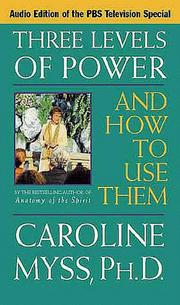 Cover of: Three Levels of Power & How to Use Them by 