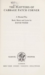 Cover of: The plotters of cabbage patch corner by Wood, David
