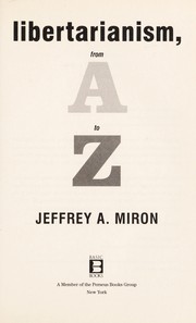 Cover of: Libertarianism, from A to Z by Jeffrey A. Miron