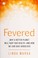 Cover of: Fevered