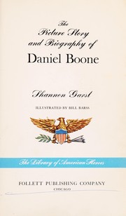 Cover of: The picture story and biography of Daniel Boone by Shannon Garst