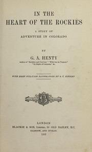 Cover of: In the heart of the rockies by G. A. Henty
