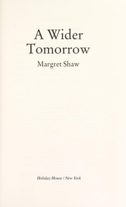 Cover of: A wider tomorrow | Margret Shaw