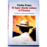 Cover of: El Lugar Donde Estuvo El Paraiso by Carlos Franz