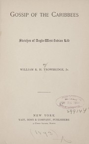 Cover of: Gossip of the Caribbees | W. R. H. Trowbridge