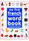 Cover of: My first French word book =