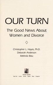 Cover of: Our turn: the good news about women and divorce
