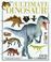 Cover of: The ultimate dinosaur book