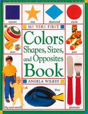 Cover of: My Very First Colors, Shapes, Sizes and Opposites (My Very First)