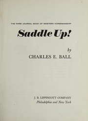 Cover of: Saddle up! The Farm journal book of Western horsemanship by Charles E. Ball