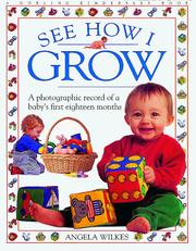 Cover of: See how I grow by Angela Wilkes