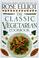 Cover of: The classic vegetarian cookbook