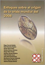 Cover of: Enfoques sobre el origen de la crisis mundial del 2008 by 