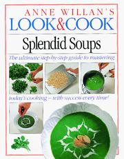 Cover of: Splendid soups. by Willan, Anne.