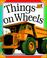Cover of: Things on wheels