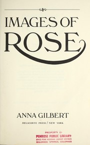Cover of: Images of Rose by Anna Gilbert