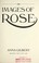 Cover of: Images of Rose