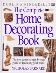 Cover of: The complete home decorating book by Nicholas Barnard