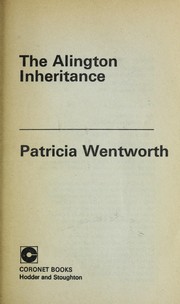 Cover of: The Alington inheritance | Patricia Wentworth