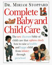 Complete baby and child care by Stoppard, Miriam.