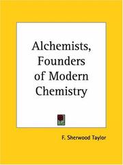 Cover of: Alchemists, Founders of Modern Chemistry by F. Sherwood Taylor