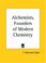 Cover of: Alchemists, Founders of Modern Chemistry