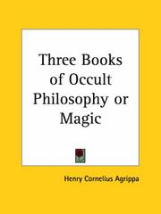 Cover of: Three Books of Occult Philosophy or Magic