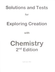 Cover of: Exploring creation with chemistry by Jay L. Wile