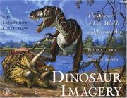 Cover of: Dinosaur imagery: the science of lost worlds and Jurassic art: the Lanzendorf collection