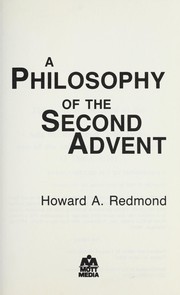 Cover of: Philosophy of the second advent | Redmond Howard
