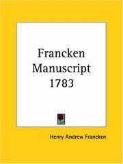 Cover of: Francken Manuscript 1783 by Henry Andrew Francken