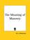 Cover of: The Meaning of Masonry