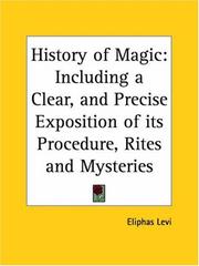 Cover of: History of Magic: Including a Clear, and Precise Exposition of its Procedure, Rites and Mysteries