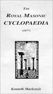 Cover of: The Royal Masonic Cyclopaedia - 1877 by Kenneth R. H. Mackenzie