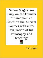Cover of: Simon Magus: An Essay on the Founder of Simonianism Based on the Ancient Sources with a Re-evaluation of his Philosophy and Teachings