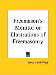 Cover of: Freemason's Monitor or Illustrations of Freemasonry (Kessinger Publishing's Rare Mystical Reprints) by Thomas Smith Webb