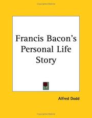 Cover of: Francis Bacon's Personal Life Story by Alfred Dodd