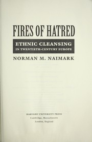 Cover of: Fires of hatred [electronic resource] : ethnic cleansing in twentieth-century Europe by 