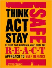 Cover of: Think Act Stay Safe With the R.E.A.C.T. Approach to Self Defence by Steve Collins