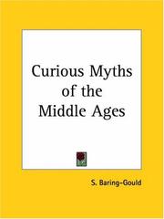 Cover of: Curious Myths of the Middle Ages by Sabine Baring-Gould, Sabine Baring-Gould