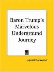 Baron Trump's Marvelous Underground Journey by Ingersoll Lockwood