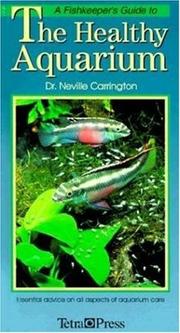 Cover of: A Fishkeeper's Guide to the Healthy Aquarium by Neville Carrington