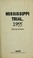 Cover of: Mississippi trial, 1955