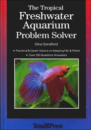 Cover of: The Tropical Freshwater Aquarium Problem Solver