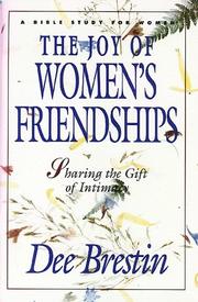 Cover of: The joy of women's friendships by Dee Brestin