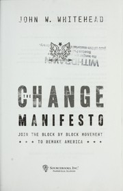 Cover of: The change manifesto | John W. Whitehead