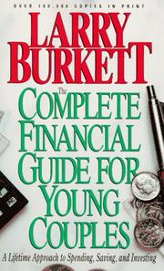 Cover of: Complete Financial Guide for Young Couples by Larry Burkett