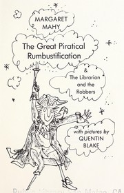 Cover of: The Great Piratical Rumbustification: And the Librarian and the Robbers