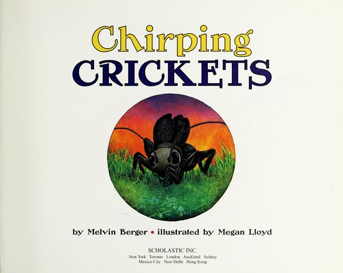 Chirping crickets by Melvin Berger