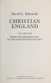 Cover of: Christian England: From the Reformation to the Eighteenth Century